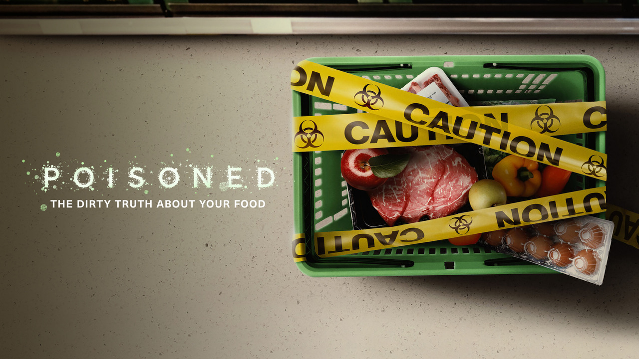 Poisoned The Dirty Truth About Your Food